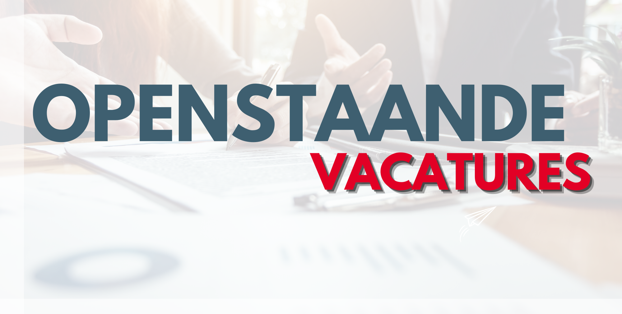 Openstaande vacature staan hier onder 